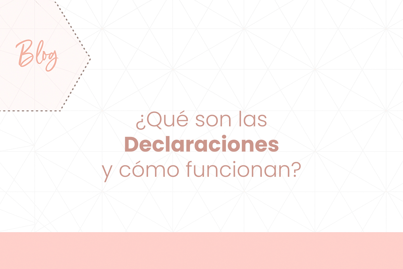 Qué son las declaraciones y cómo funcionan - We Believe in Angels